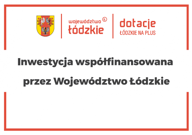 Biała tabliczka z czerwoną ramką. Na górze logotyp województwa łódzkiego oraz napis dotacje łódzkie na plus
